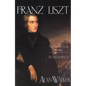Franz Liszt: The Virtuoso Years, 1811 1847 - Paperback