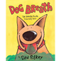 Dog Breath! the Horrible Trouble with Hally Tosis - Hardcover