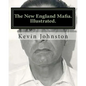 The New England Mafia. Illustrated.: With testimoney from Frank Salemme and a US Government time line. - Paperback
