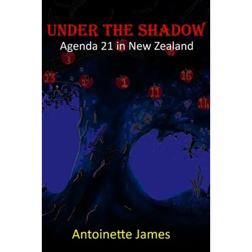 Under The Shadow: Agenda 21 in New Zealand - Paperback