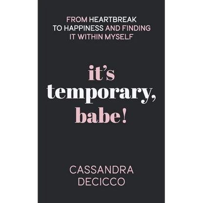It's Temporary, Babe: From Heartbreak to Happiness and Finding It within Myself - Paperback