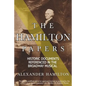 The Hamilton Papers: Historic Documents Referenced in the Broadway Musical - Paperback