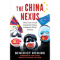 The China Nexus Thirty Years in and Around the Chinese Communist Party's Tyranny - Paperback