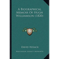 A Biographical Memoir Of Hugh Williamson (1820) - Paperback