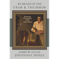 By Means of the Urim & Thummim: Restoring Translation to the Restoration - Paperback