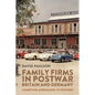 Family Firms in Postwar Britain and Germany: Competing Approaches to Business - Paperback