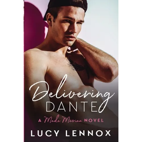 Delivering Dante: Made Marian Series Book 6 - Paperback