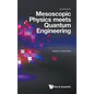 Mesoscopic Physics Meets Quantum Engineering - Hardcover