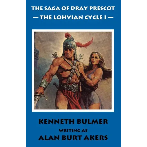 The Lohvian Cycle I [The Saga of Dray Prescot Omnibus #11] - Paperback