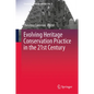 Evolving Heritage Conservation Practice in the 21st Century - Hardcover
