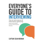 Everyone's Guide to Interviewing: The art and science of information gathering - Paperback