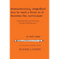 Homeschooling, simplified: how to read a book so it becomes the curriculum: developing family centred learning through beautiful literature - Paperback