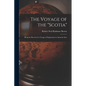 The Voyage of the "Scotia": Being the Record of a Voyage of Exploration in Antarctic Seas - Paperback