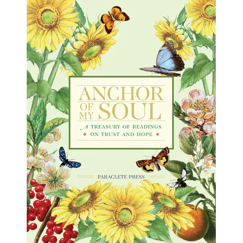 Anchor of My Soul: A Treasury of Readings on Trust and Hope - Hardcover