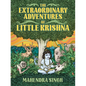 The Extraordinary Adventures of Little Krishna - Hardcover