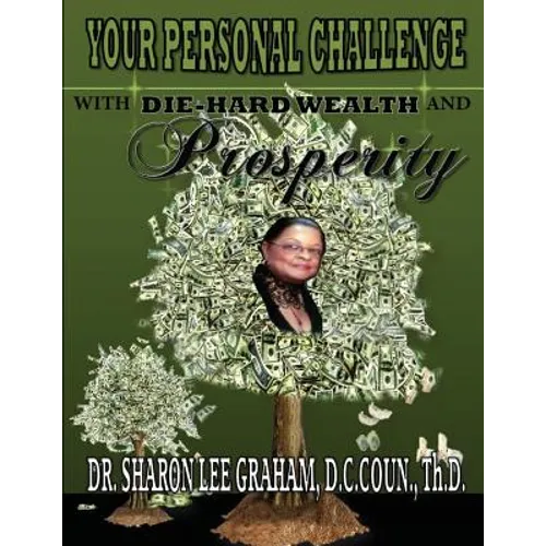 Your Personal Challenge With Die-Hard Wealth and Prosperity - Paperback
