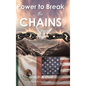 Power to Break the Chains - Hardcover