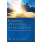 Emerging Awakening--A Faith Quake: Revival Is Rising in the Emerging Church - Paperback