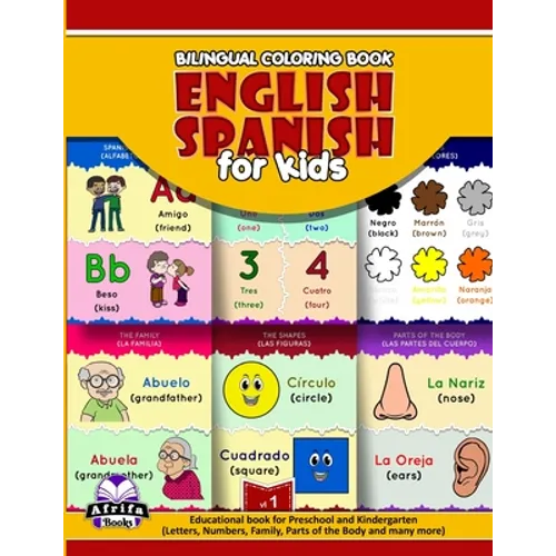 Bilingual Coloring Book English Spanish for Kids: Educational book for Preschool and Kindergarten (Letters, Numbers, Family, Parts of the Body and man - Paperback