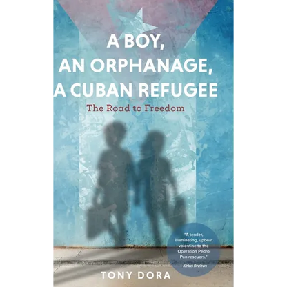 A Boy, an Orphanage, a Cuban Refugee - Hardcover