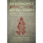 An Economics of Justice and Charity: Catholic Social Teaching, Its Development and Contemporary Relevance - Paperback