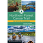 Northern Forest Canoe Trail: The Official Guidebook - Paperback
