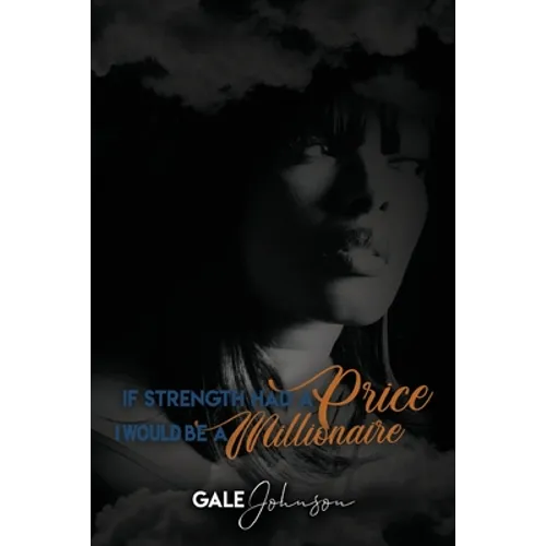 If Strength Had a Price I Would be a Millionaire - Paperback