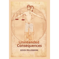 Unintended Consequences - Hardcover