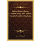 Indian Pottery from Clarke County and Mobile County, Southern Alabama - Paperback