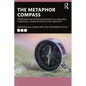 The Metaphor Compass: Directions for Metaphor Research in Language, Cognition, Communication, and Creativity - Paperback