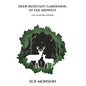 Deer-Resistant Gardening in the Midwest: Fall Planting Edition - Hardcover