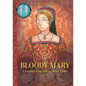 Bloody Mary: A Graphic Biography of Mary Tudor - Hardcover