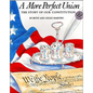 A More Perfect Union: The Story of Our Constitution - Hardcover