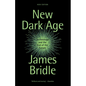 New Dark Age: Technology and the End of the Future - Paperback