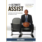The Ultimate Assist: Helping our Kids Succeed in Sports and Life - Hardcover