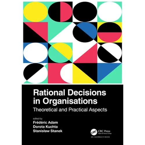 Rational Decisions in Organisations: Theoretical and Practical Aspects - Paperback