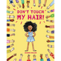 Don't Touch My Hair! - Hardcover