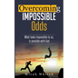Overcoming Impossible Odds - Paperback