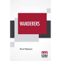 Wanderers: Translated From The Norwegian By W. W. Worster With An Introduction By Edwin Björkman - Paperback