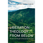 Liberation Theology from Below: The Life and Thought of Manuel Quintín Lame - Hardcover