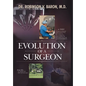 Evolution of a Surgeon - Hardcover