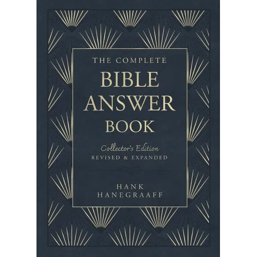 The Complete Bible Answer Book: Collector's Edition: Revised and Expanded - Hardcover