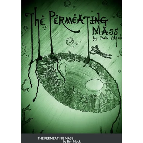 The Permeating Mass - And Other Horrors - Paperback