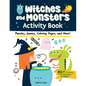Witches and Monsters Activity Book: Puzzles, Games, Coloring Pages, and More! - Paperback