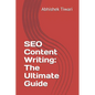 SEO Content Writing: The Ultimate Guide - Paperback