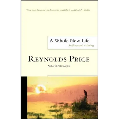 A Whole New Life: An Illness and a Healing - Paperback