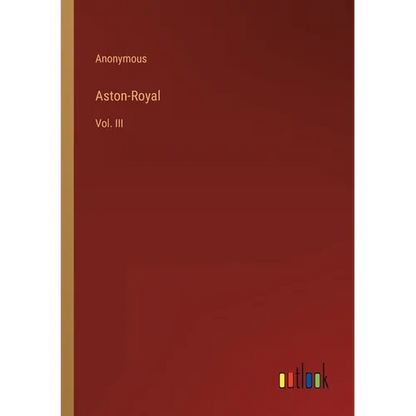 Aston-Royal: Vol. III - Paperback