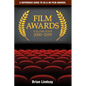 Film Awards: A Reference Guide to US & UK Film Awards Volume Four 2000-2019 - Paperback