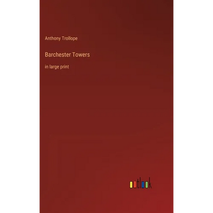 Barchester Towers: in large print - Hardcover