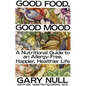 Good Food, Good Mood: How to Eat Right to Feel Right - Paperback